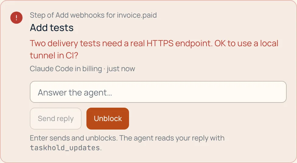 A blocked task card under Needs you, with the agent's question and a reply box.